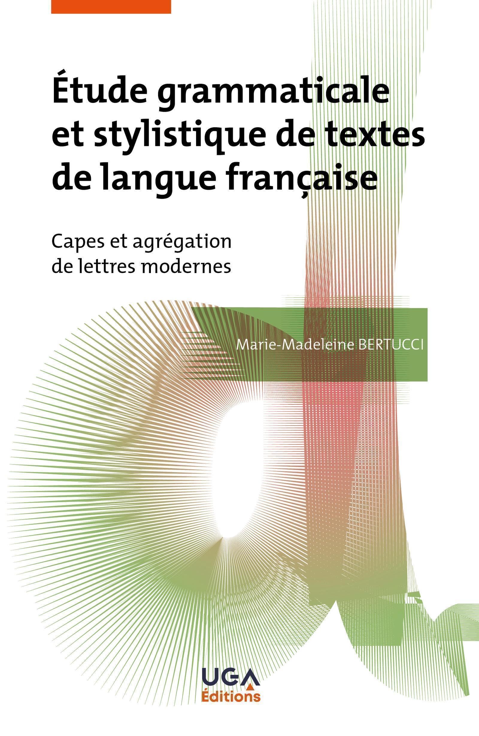 Étude grammaticale et stylistique de textes de langue française: Capes et agrégation de lettres modernes book