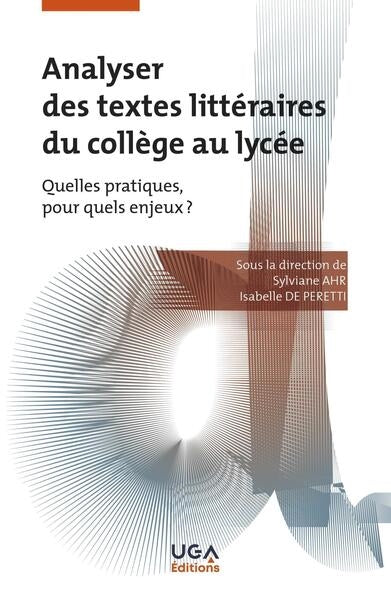 Analyser des textes littéraires du collège au lycée : quelles pratiques, pour quels enjeux ? Books