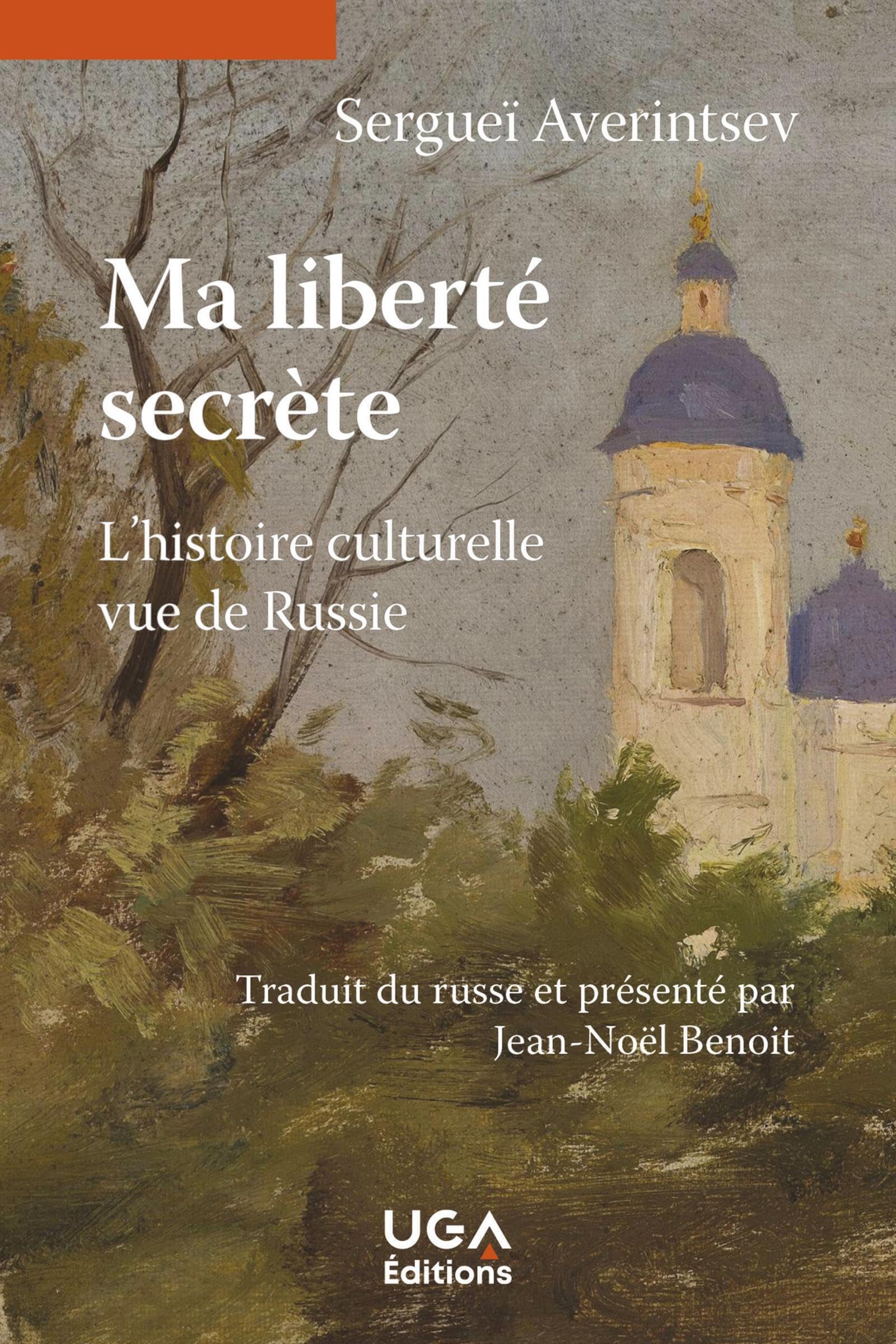 Ma liberté secrète: L'histoire culturelle vue de Russie book