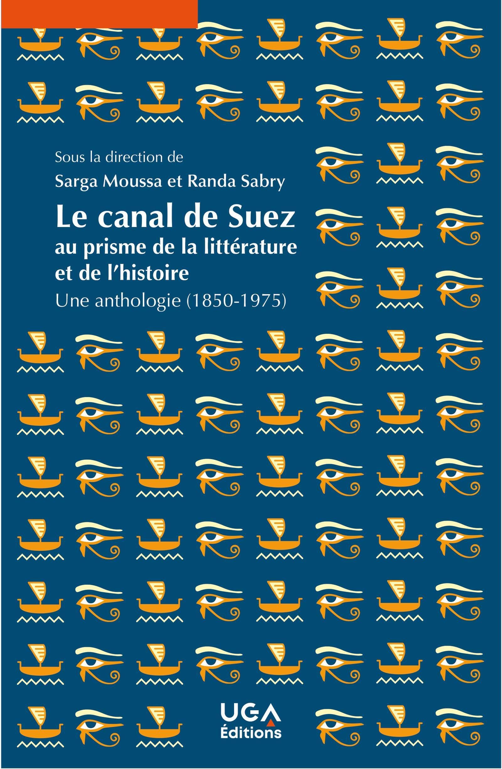 Le canal de Suez au prisme de la littérature et de l'histoire: Une anthologie (1850-1975) Leisure, Home & Garden