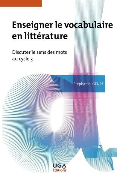 Enseigner le vocabulaire en littérature : discuter le sens des mots au cycle 3 Books