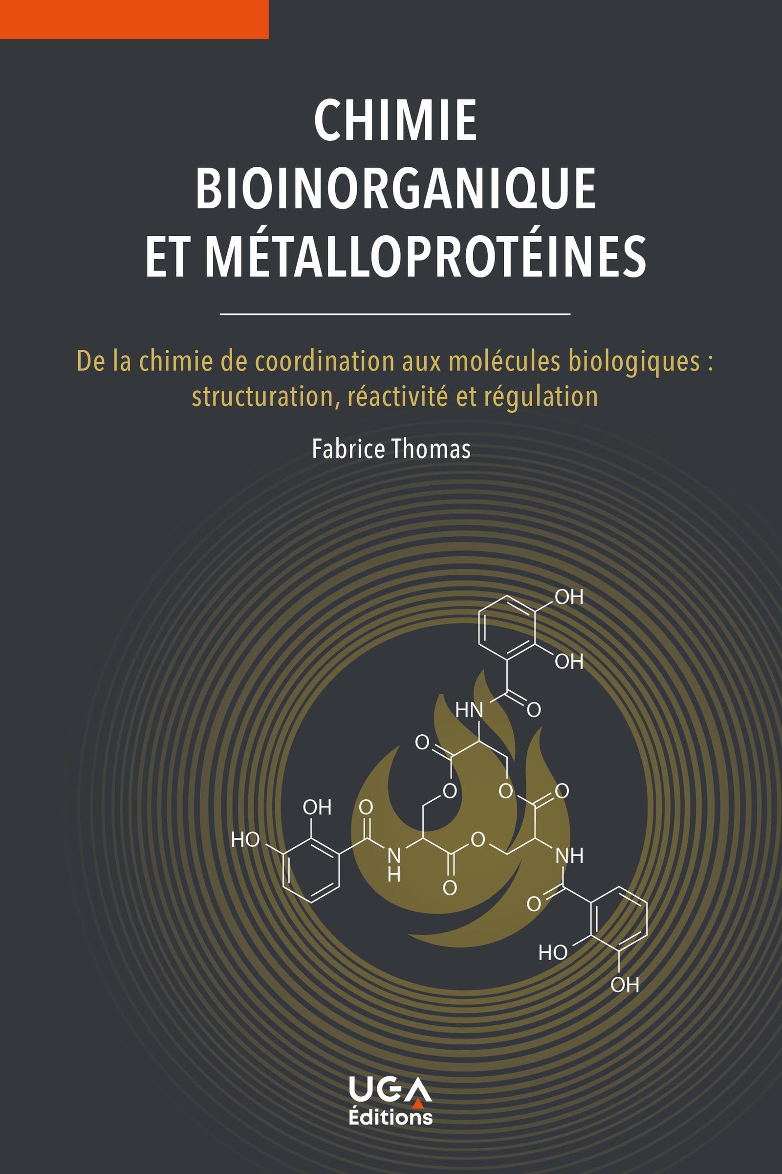 Chimie bioinorganique et métalloprotéines: De la chimie de coordination aux molécules biologiques : structuration, réactivité et régulation book