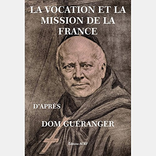 La Vocation et la Mission de la France d'après Dom Guéranger Books