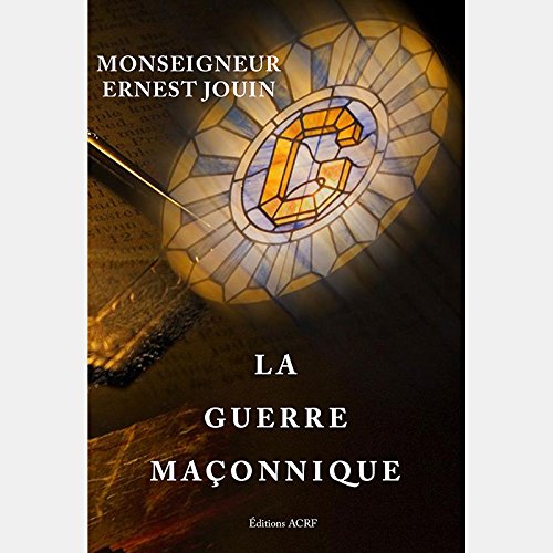 LA GUERRE MAÇONNIQUE book