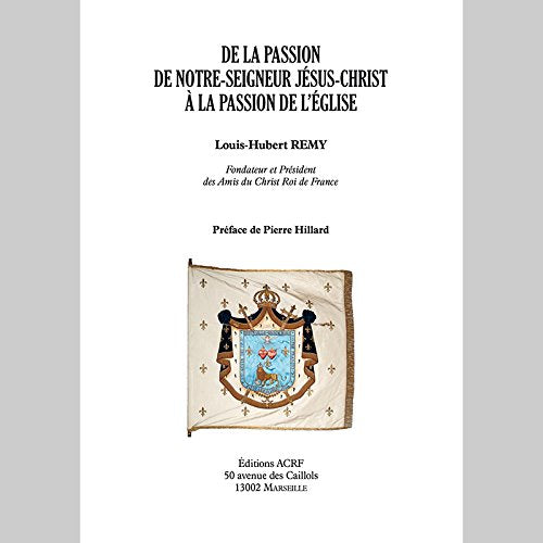 DE LA PASSION DE NOTRE-SEIGNEUR JÉSUS-CHRIST À LA PASSION DE L’ÉGLISE Books