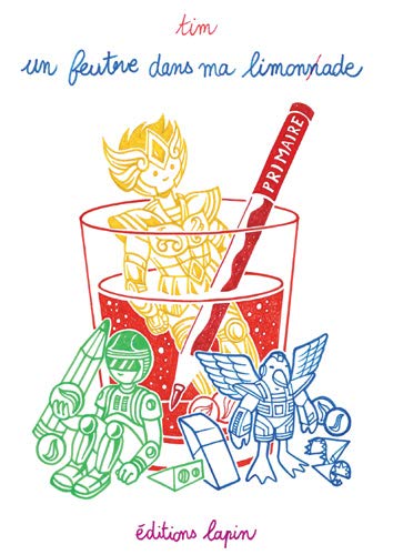 Un feutre dans ma limonade. Vol. 1. Primaire book
