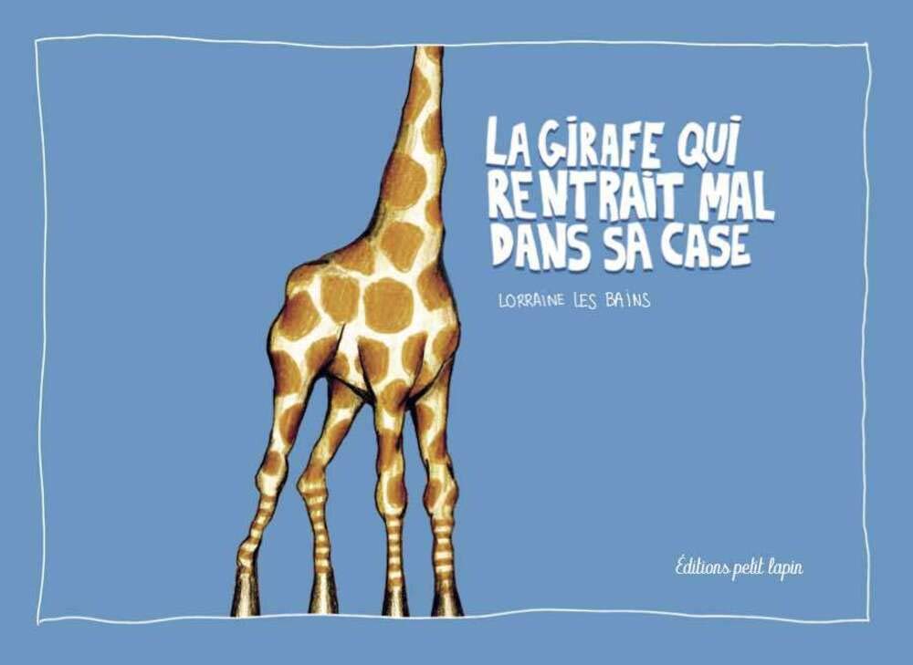 La girafe qui rentrait mal dans sa case book