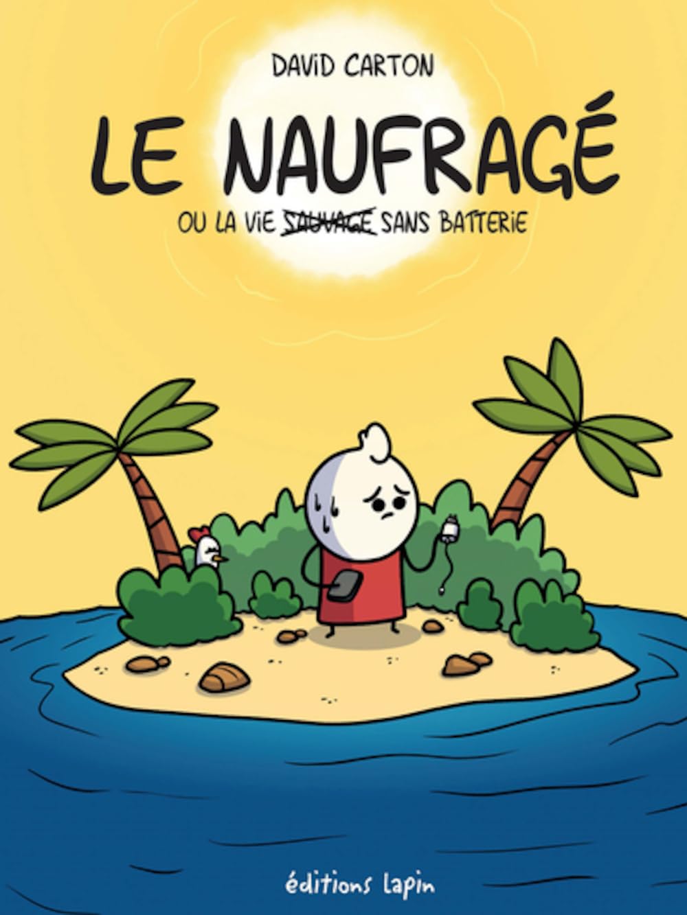 Le Naufragé ou la vie [sauvage sans batterie book