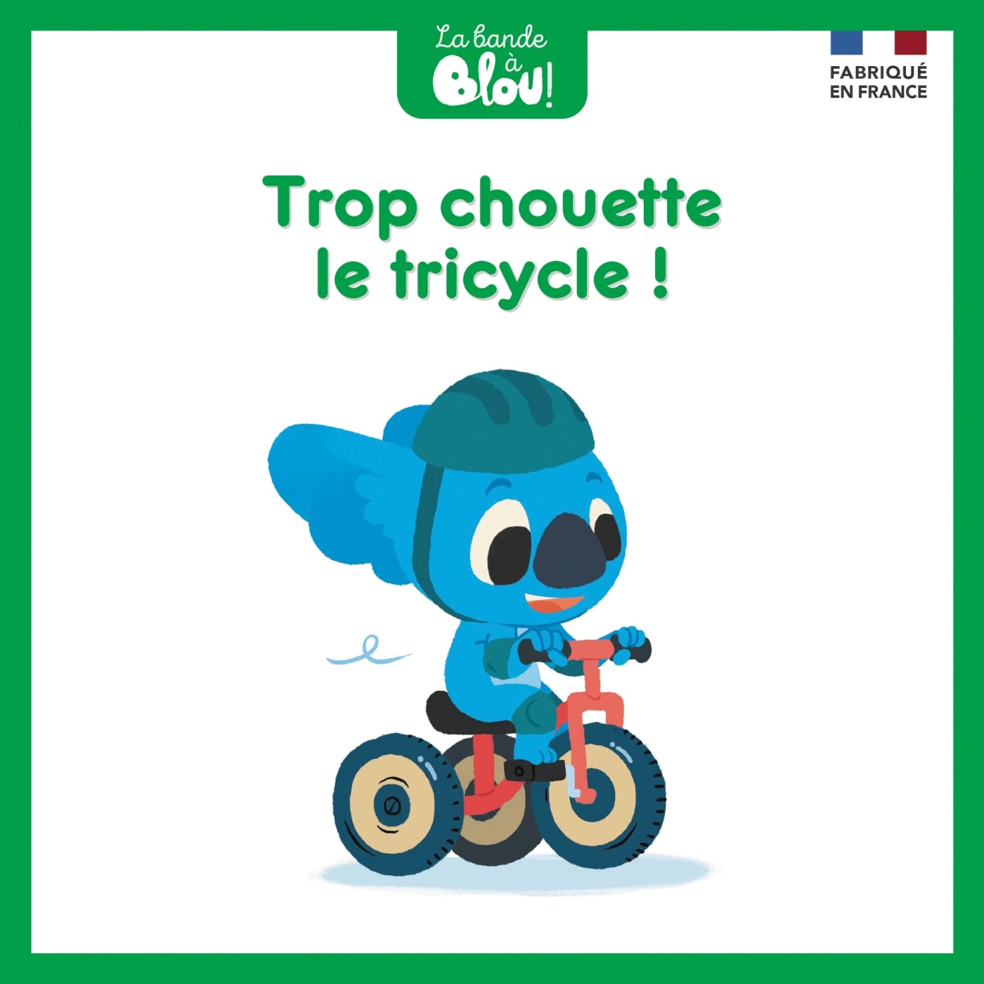 Trop chouette le tricycle ! Children's books