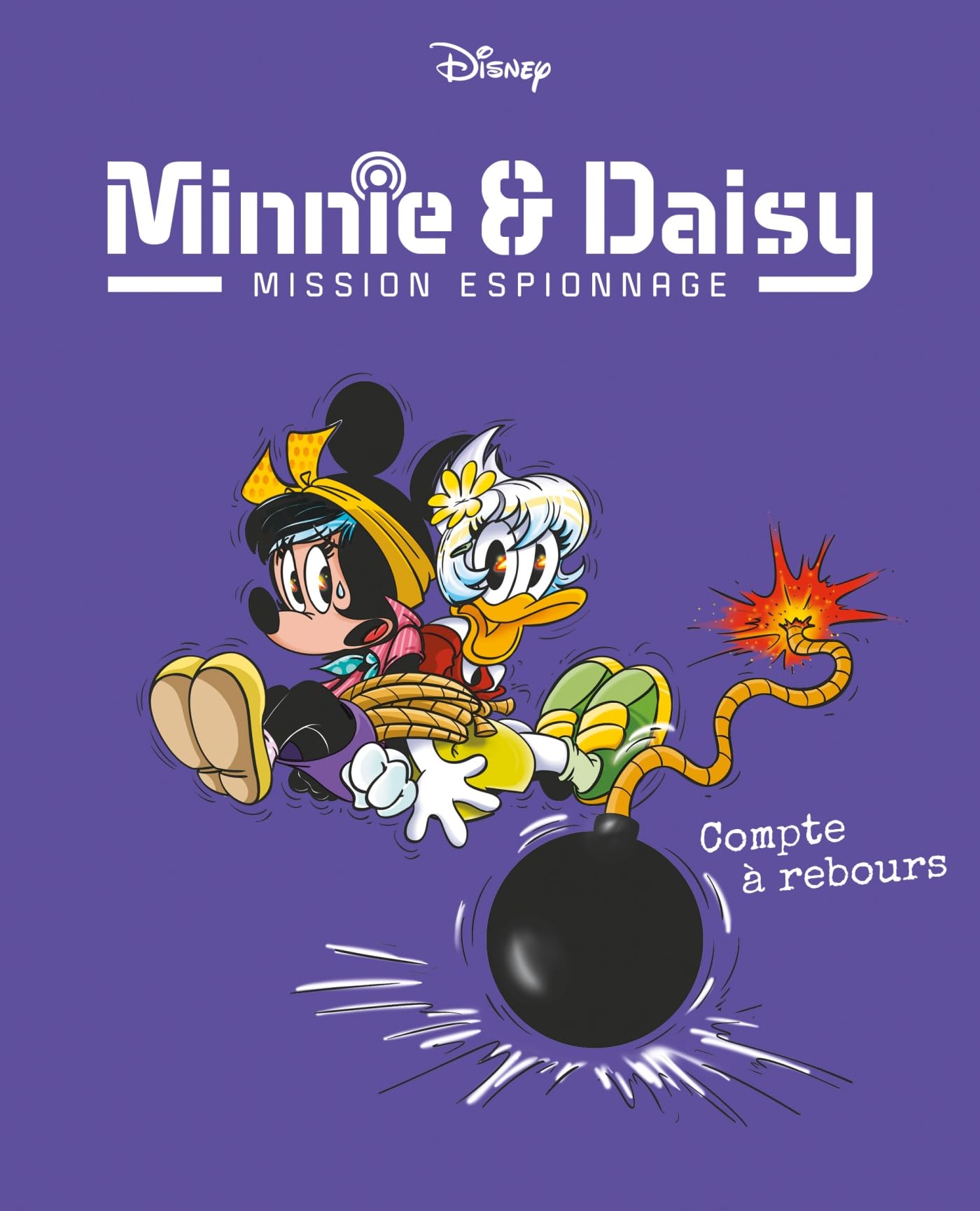 Compte à rebours: Minnie & Daisy Mission espionnage - Tome 6 book