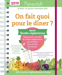On fait quoi pour le dîner ? spécial recettes végétariennes : chaque jour, une idée de recette végétarienne pour le dîner avec sa liste de courses : 12 mois, de janvier à décembre 2019 book