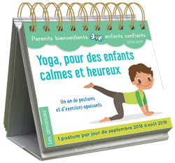 Yoga pour des enfants calmes et heureux : 2018-2019 : un an de postures et d'exercices apaisants, 1 exercice par jour de septembre 2018 à août 2019 book