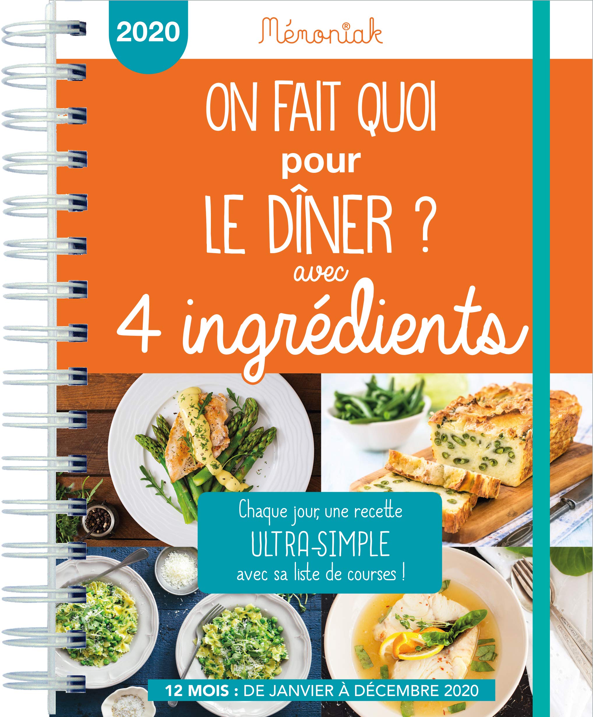 On fait quoi pour le dîner ? 4 ingrédients Mémoniak 2020: Avec 4 ingrédients Leisure, Home & Garden