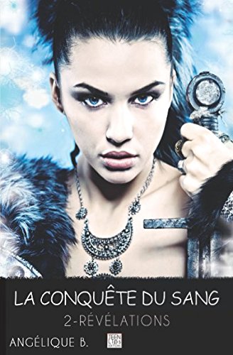 La conquête du sang - Révélations - Tome 2 book