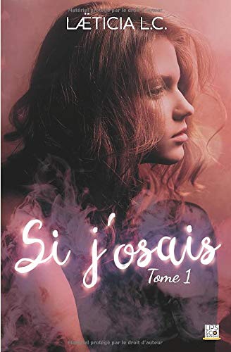 Si j'osais - Tome 1 New Adult