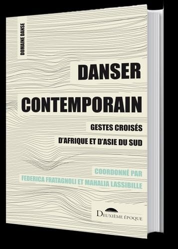 Danser contemporain: Gestes croisés d'Afrique et d'Asie du sud book