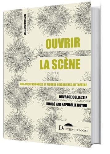 Ouvrir la scène: Non-professionnels et figures singulières au théâtre book
