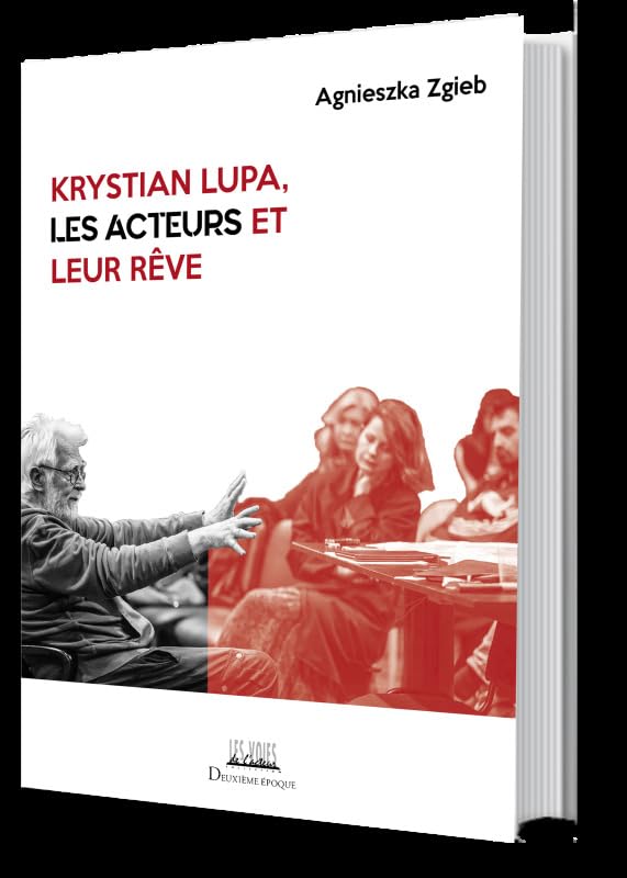 Krystian Lupa, les acteurs et leur rêve book