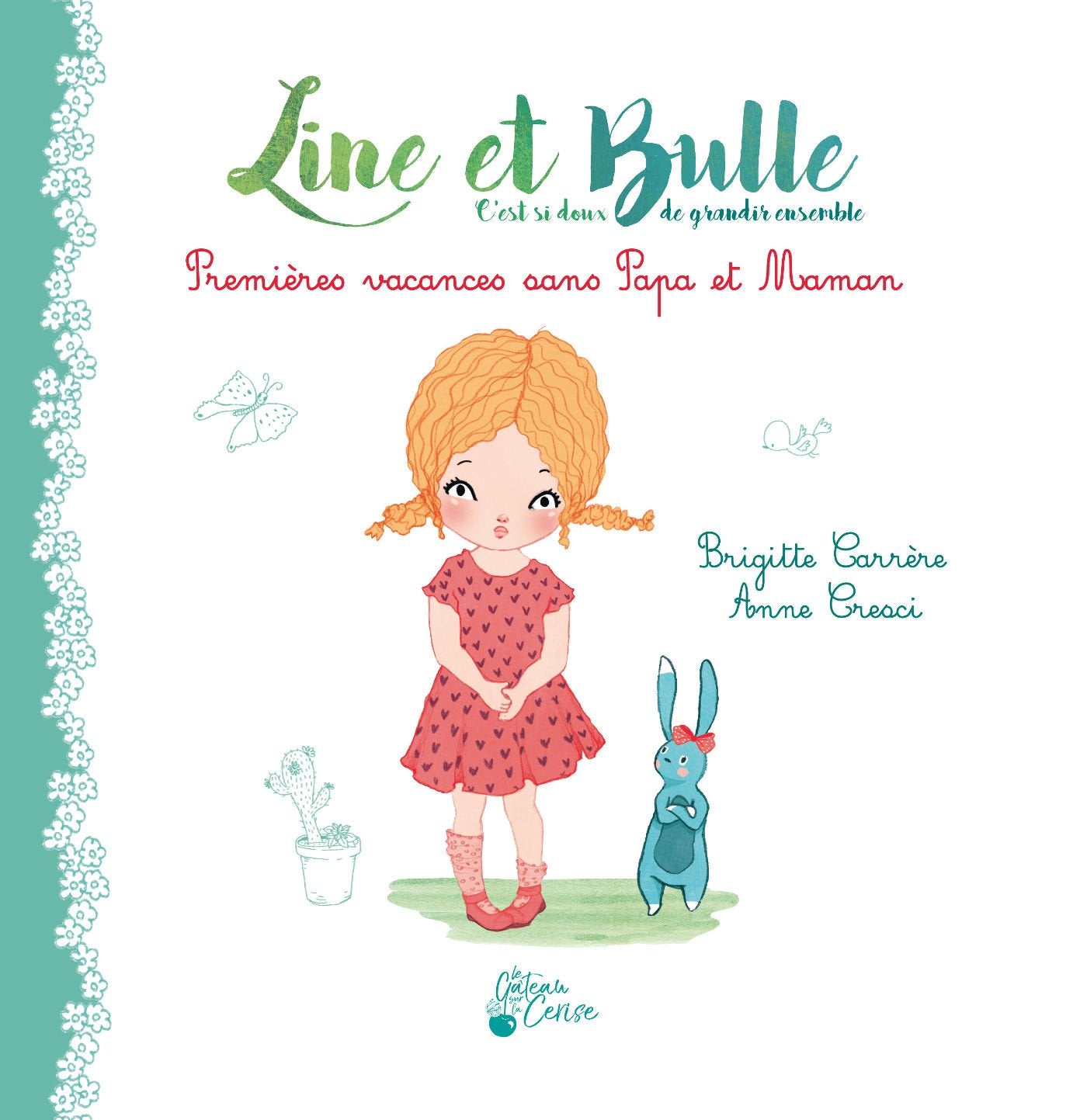Line et Bulle T01: Premières vacances sans Papa et Maman Children's books