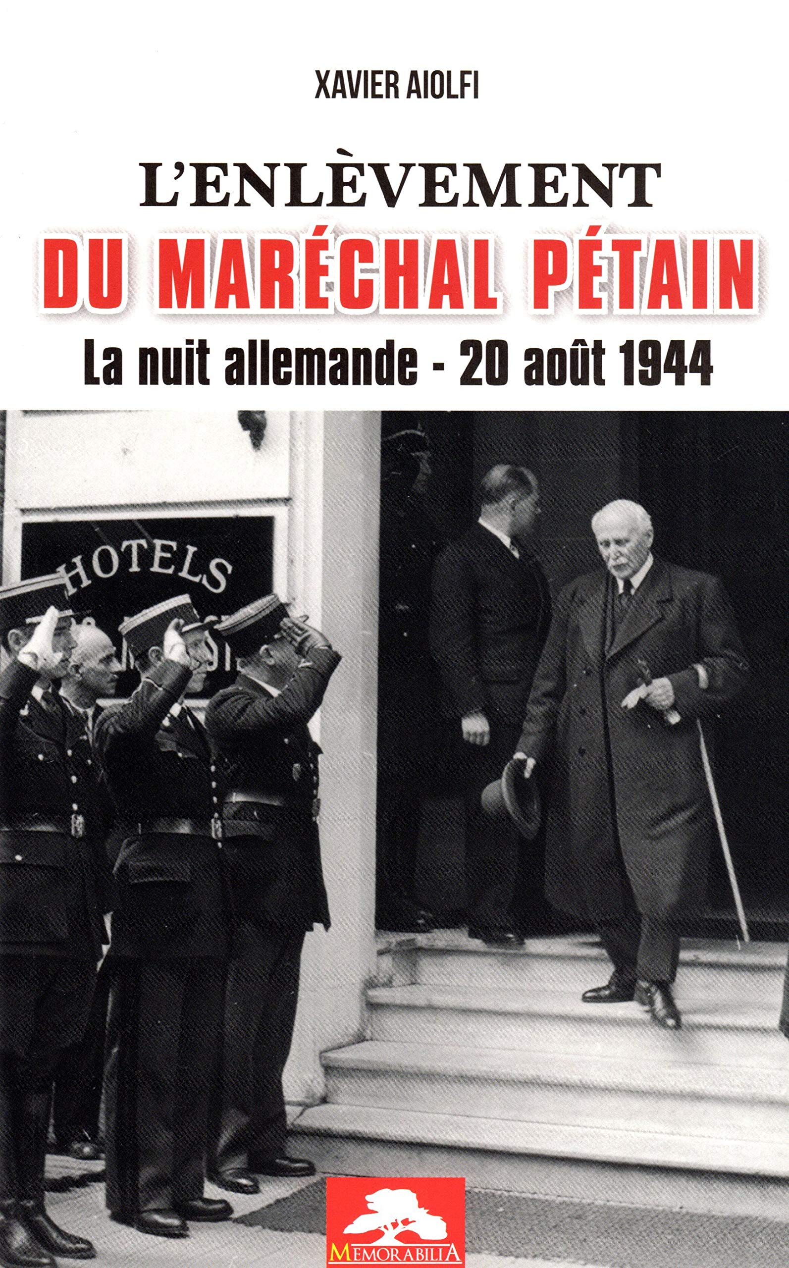 L'ENLEVEMENT DU MARECHAL PETAIN - LA NUIT ALLEMANDE 20 AOUT 1944: La nuit allemande - 20 août 1944 Contemporary literature