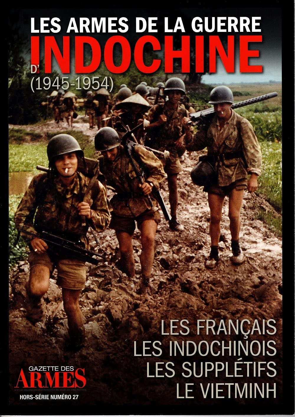 LES ARMES DE LA GUERRE D'INDOCHINE ( 1945-1954 ): LES FRANCAIS Contemporary literature
