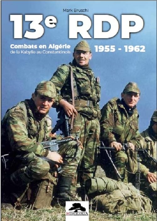 13e RDP Combats en Algérie 1955 - 1962 Contemporary literature