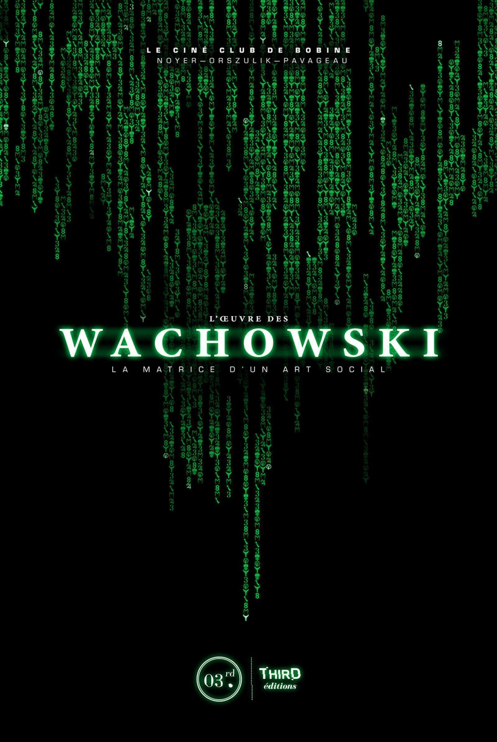 L'oeuvre des Wachowski: La matrice d'un art social Film, Art & Culture