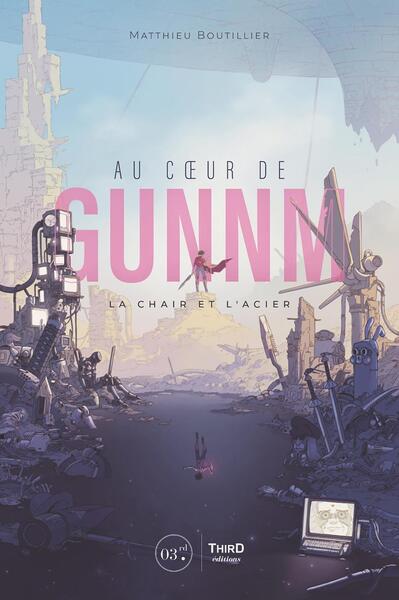 Au coeur de Gunnm : la chair et l'acier Manga