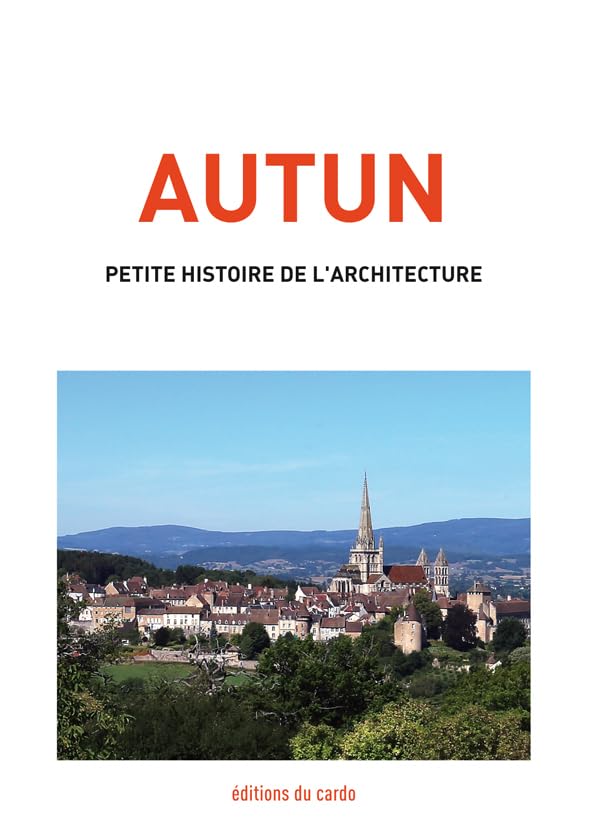 Autun, petite histoire de l'architecture Film, Art & Culture