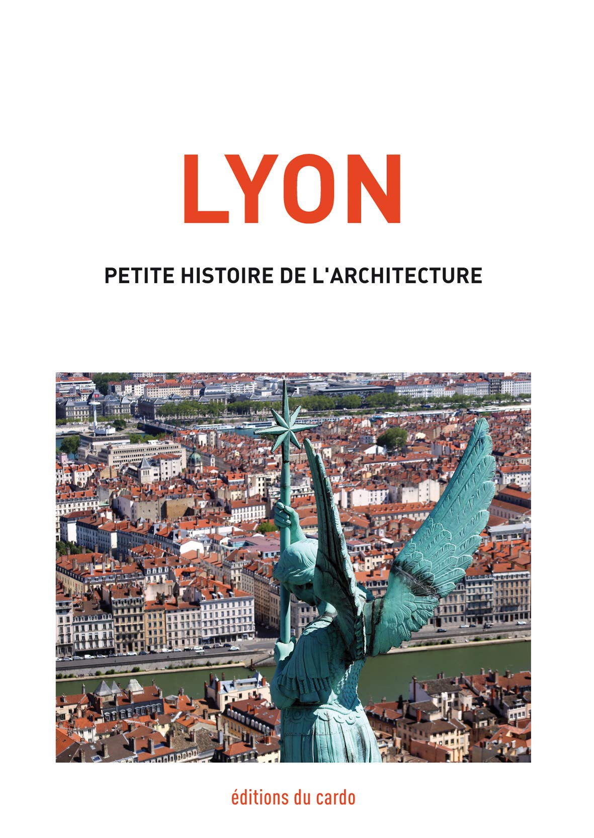 Lyon: Petite histoire de l'architecture book