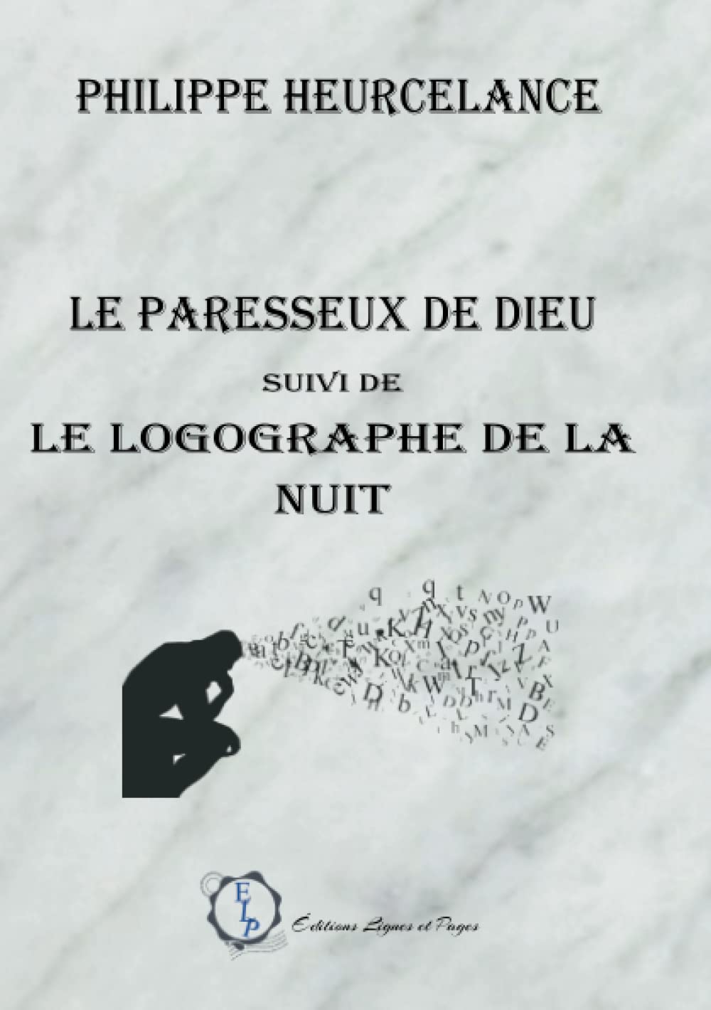 Le paresseux de Dieu suivi de Le logographe de la nuit book