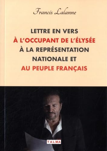 Lettre en vers à l'occupant de l'Élysée, à la Représentation nationale et au peuple français Social Sciences