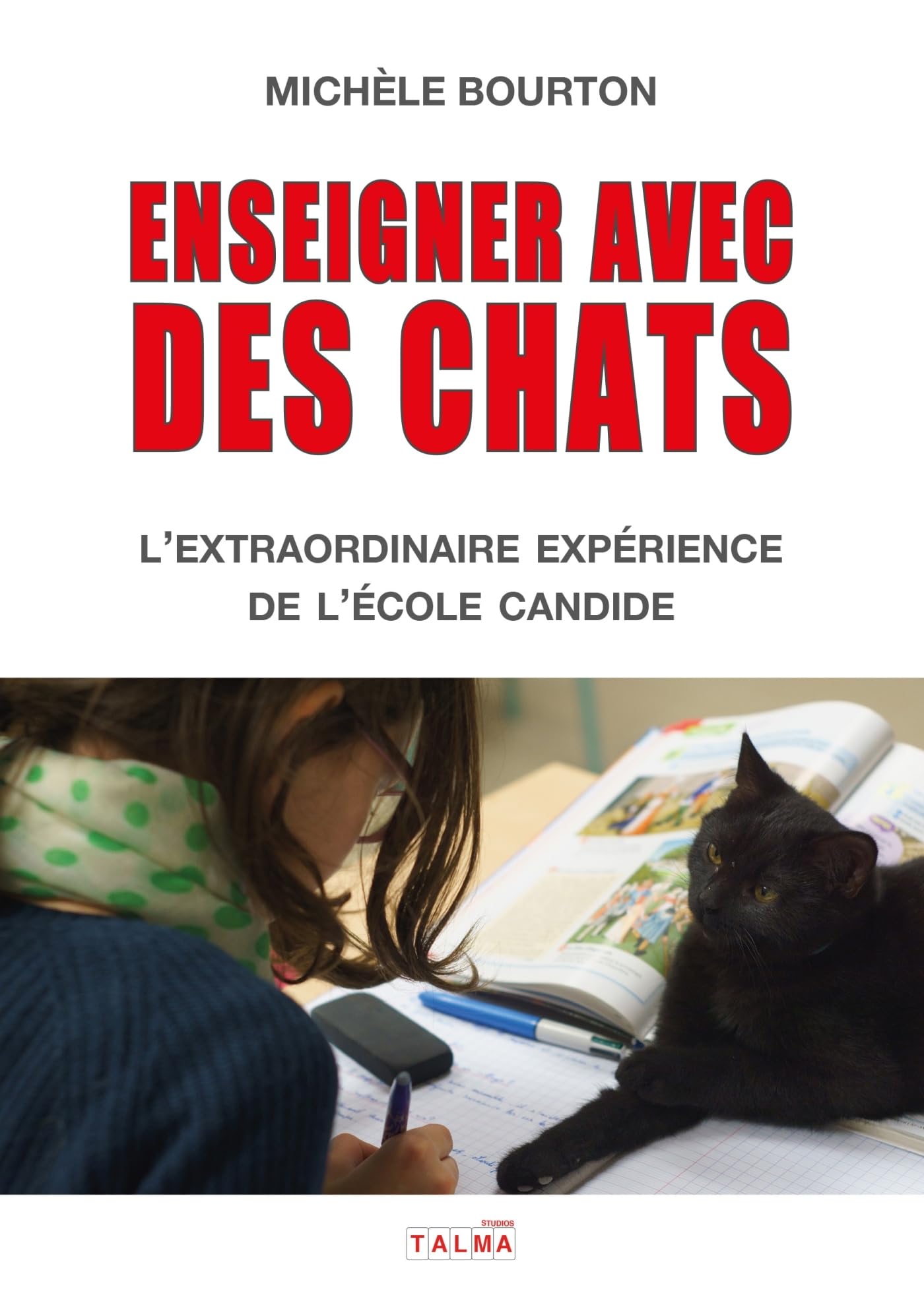 Enseigner avec des chats: L'extraordinaire expérience de l'école Candide book