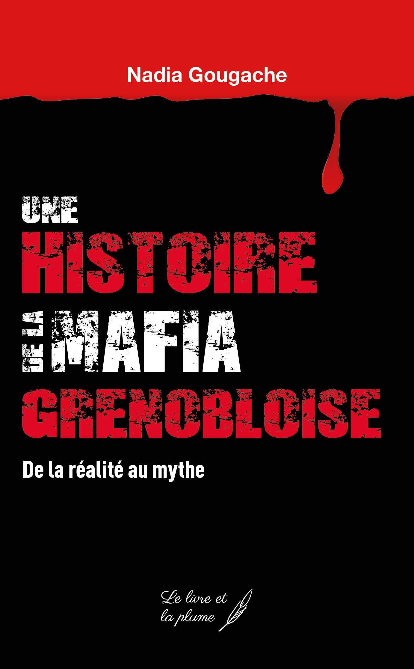 Une histoire de la mafia grenobloise : De la réalité au mythe book