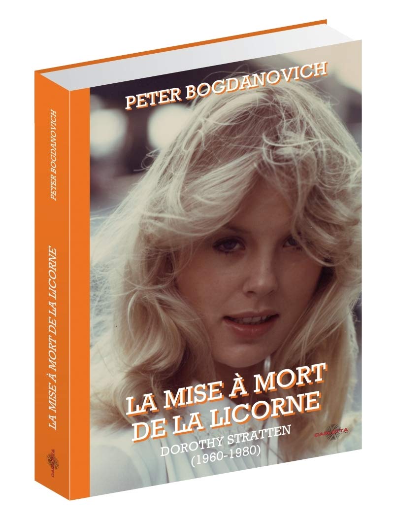 La Mise à Mort de la Licorne - Dorothy Stratten 1960-1980 Film, Art & Culture