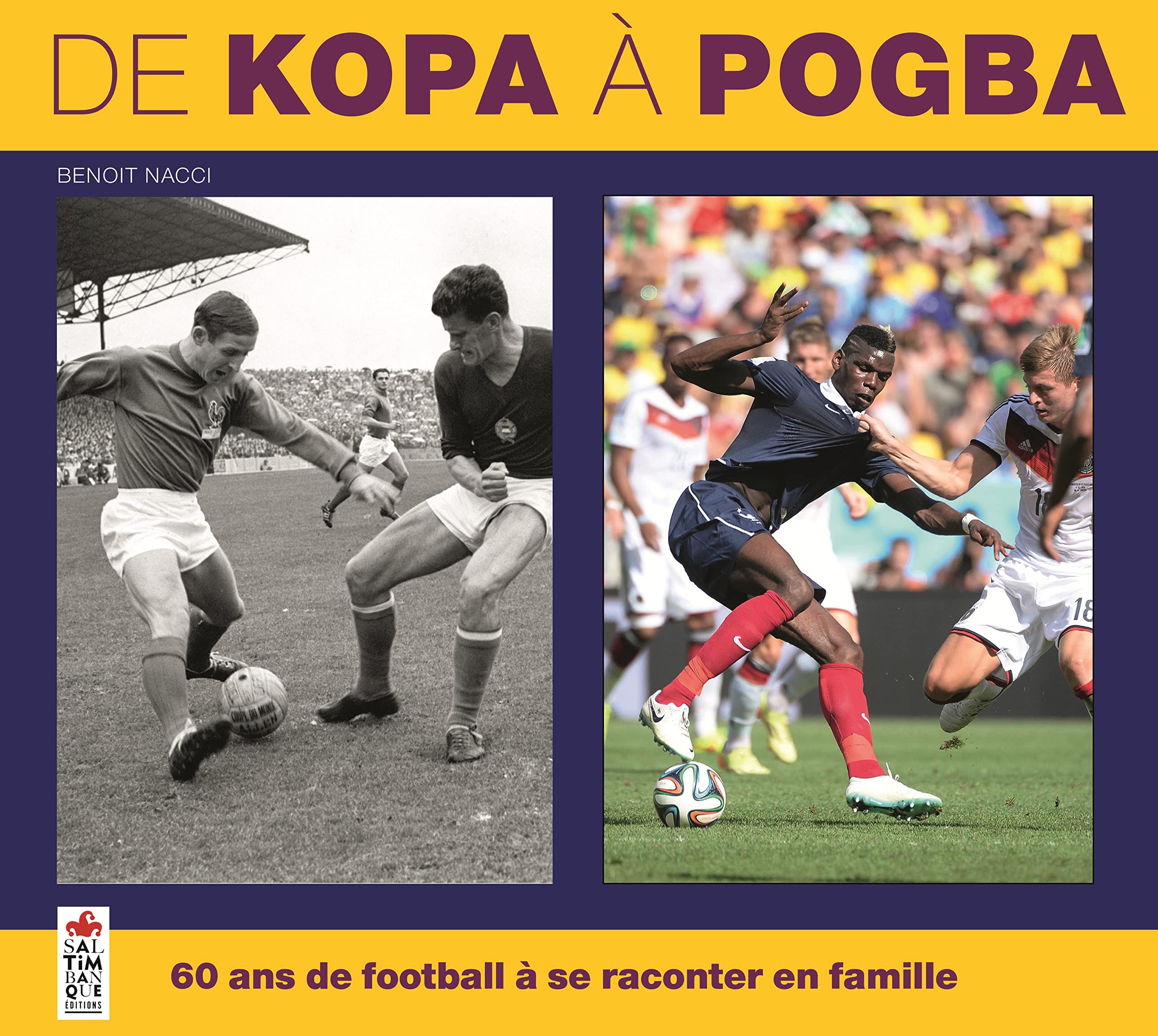 De Kopa à Pogba, 60 ans de football à se raconter en famille Leisure & Fun