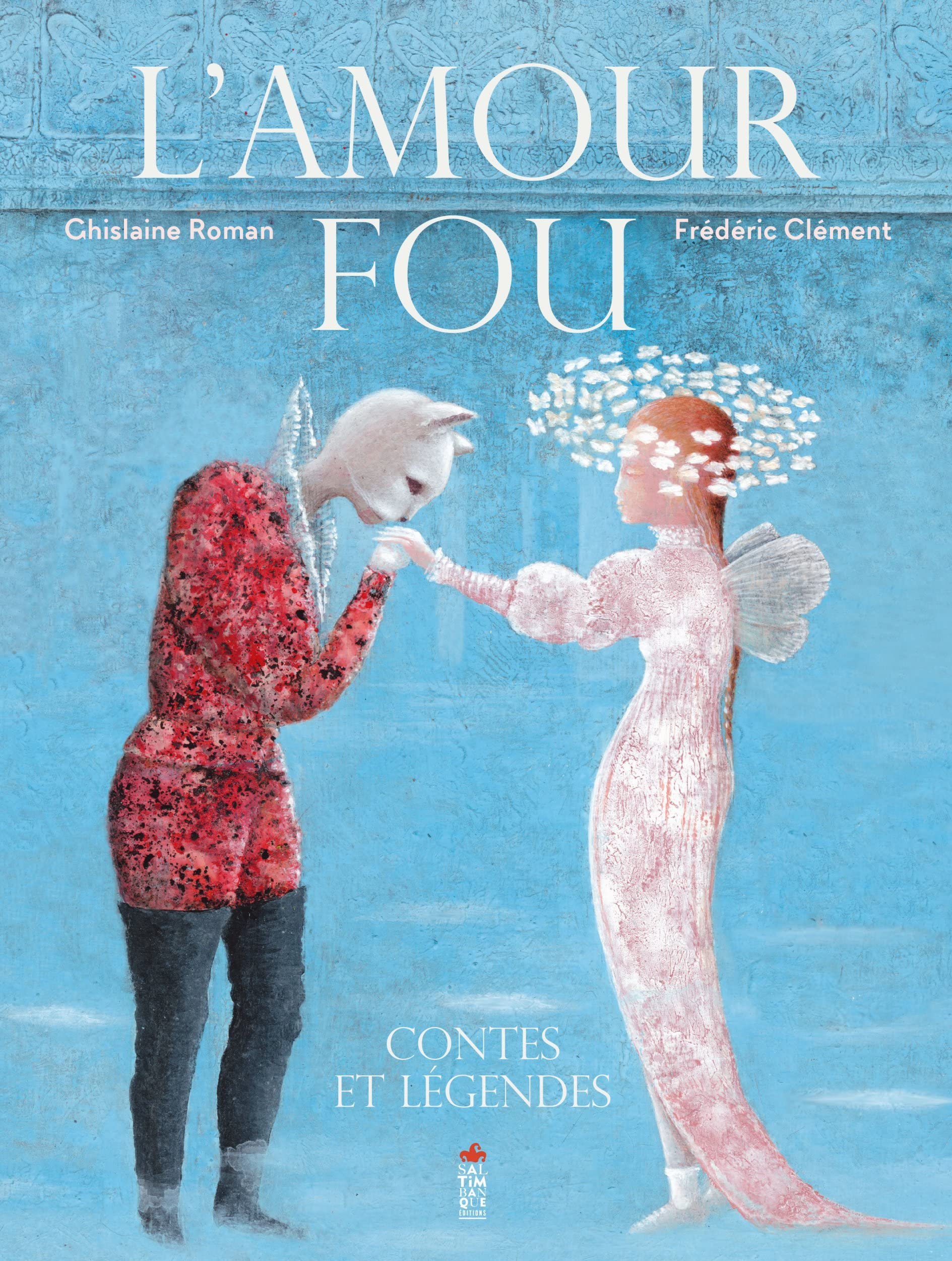 L'amour fou, contes et légendes Children's books