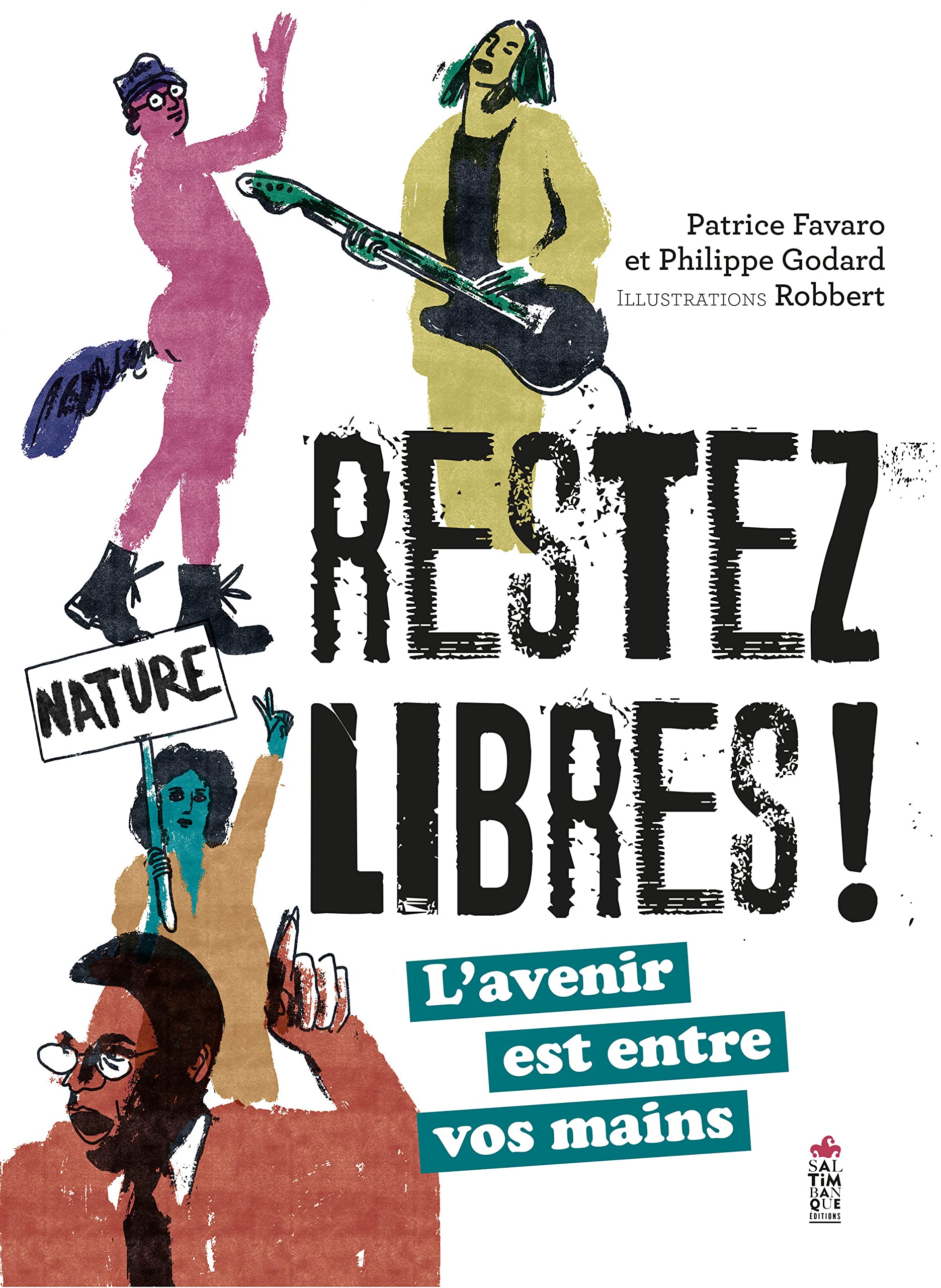 Restez libres !: L'avenir est entre vos mains Children's books