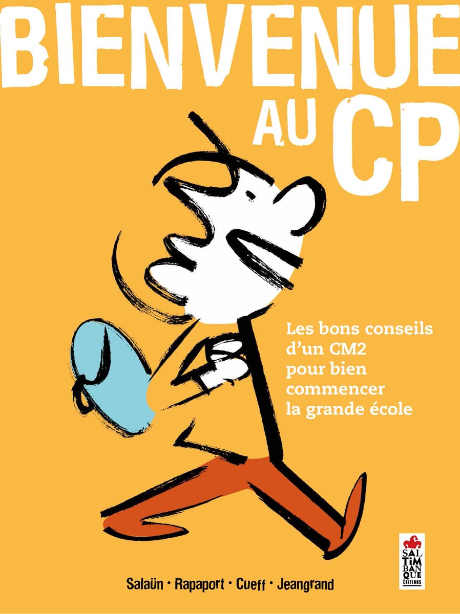 Bienvenue au CP: Les bons conseils d'un CM2 pour bien commencer la grande école Children's books