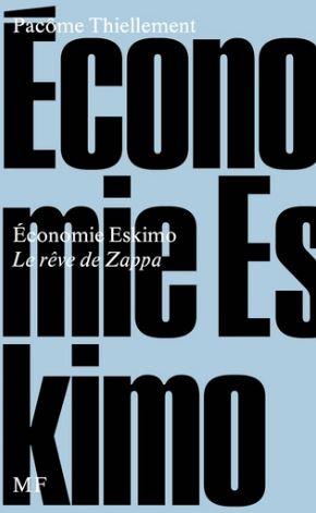 Economie eskimo : le rêve de Zappa Arts & Music