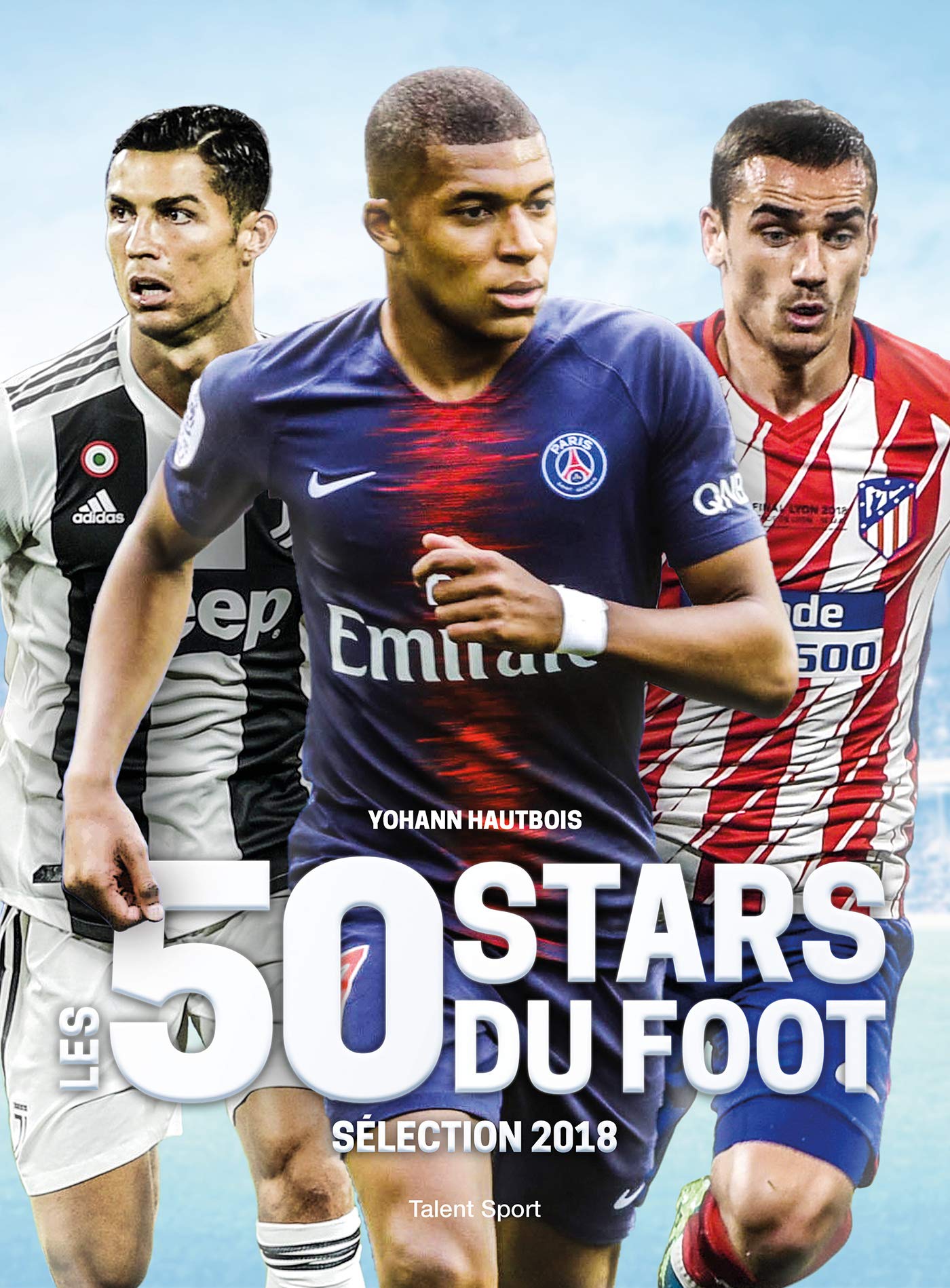 Les 50 stars du foot: Sélection 2018 Leisure & Fun