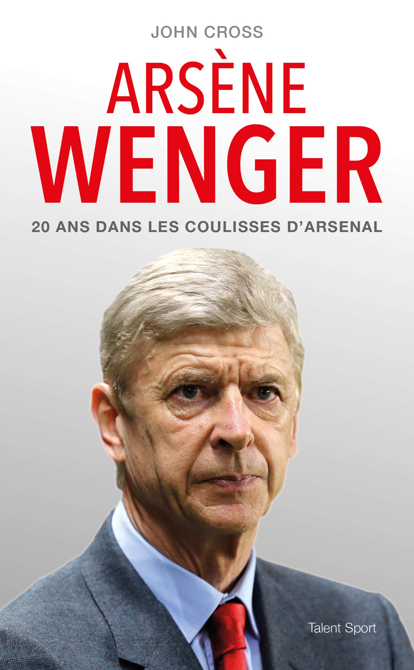Arsène Wenger: 20 ans dans les coulisses d'Arsenal book
