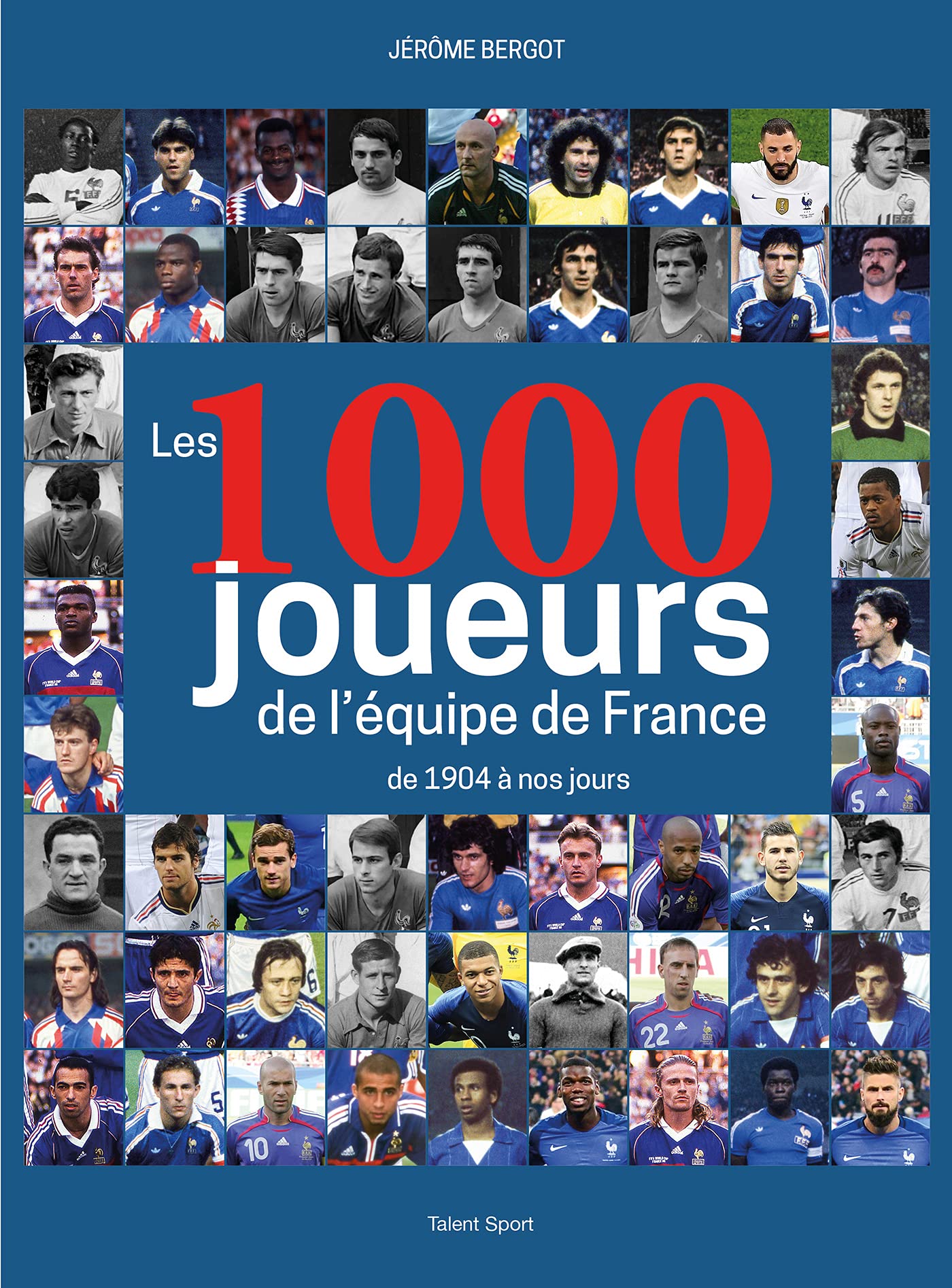 Les 1000 joueurs de l'équipe de France book