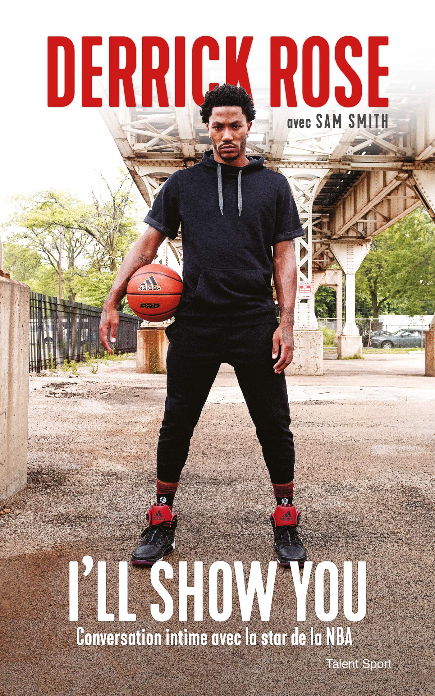 Derrick Rose : I'll Show You: Conversation intime avec la star de la NBA Essays & Short Stories