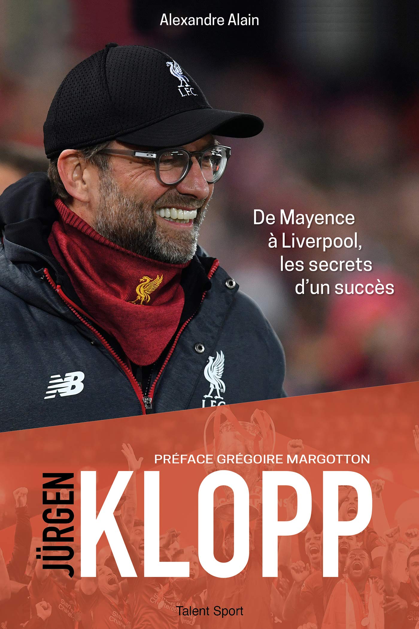 Jürgen Klopp: De Mayence à Liverpool, les secrets d'un succès Essays & Short Stories