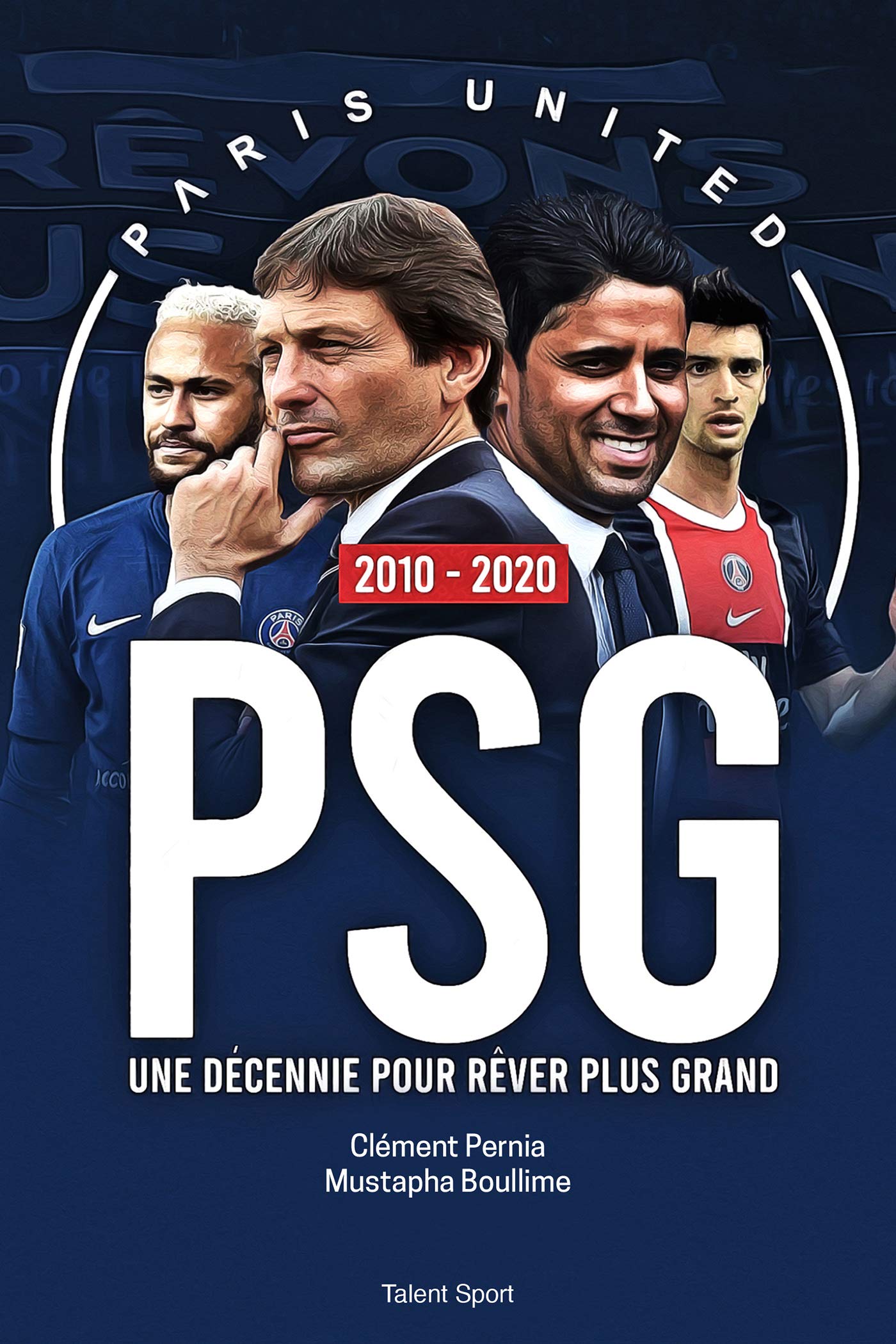 PSG 2010 - 2020 : Une décennie pour rêver plus grand Essays & Short Stories