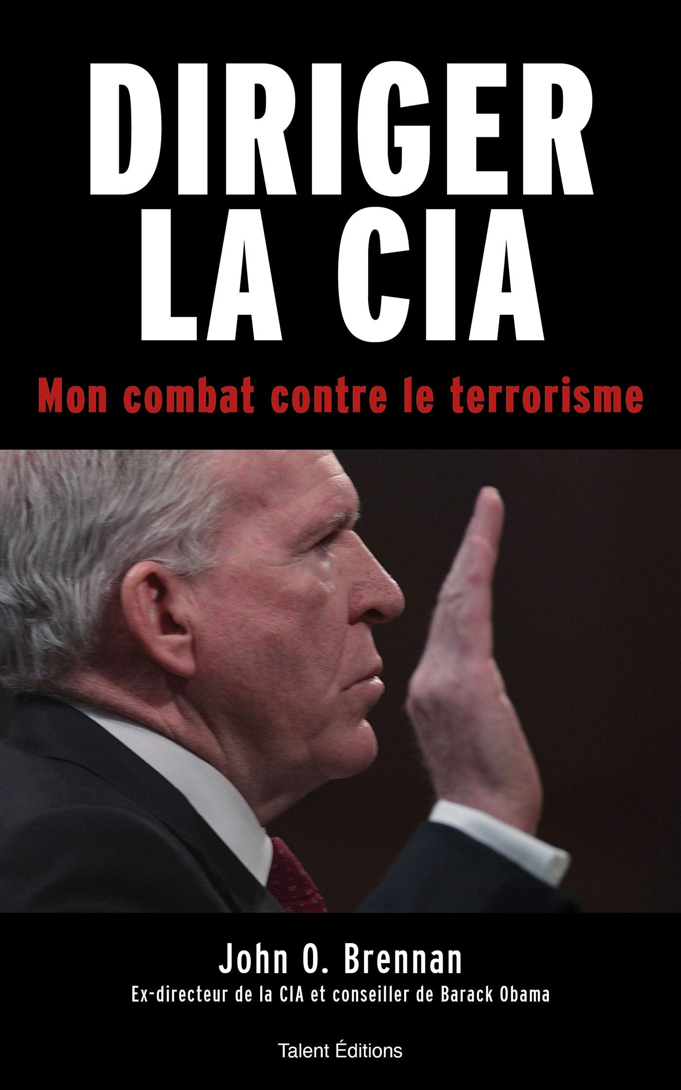 Espion : Diriger la CIA: Mon combat contre le terrorisme Politics & Society