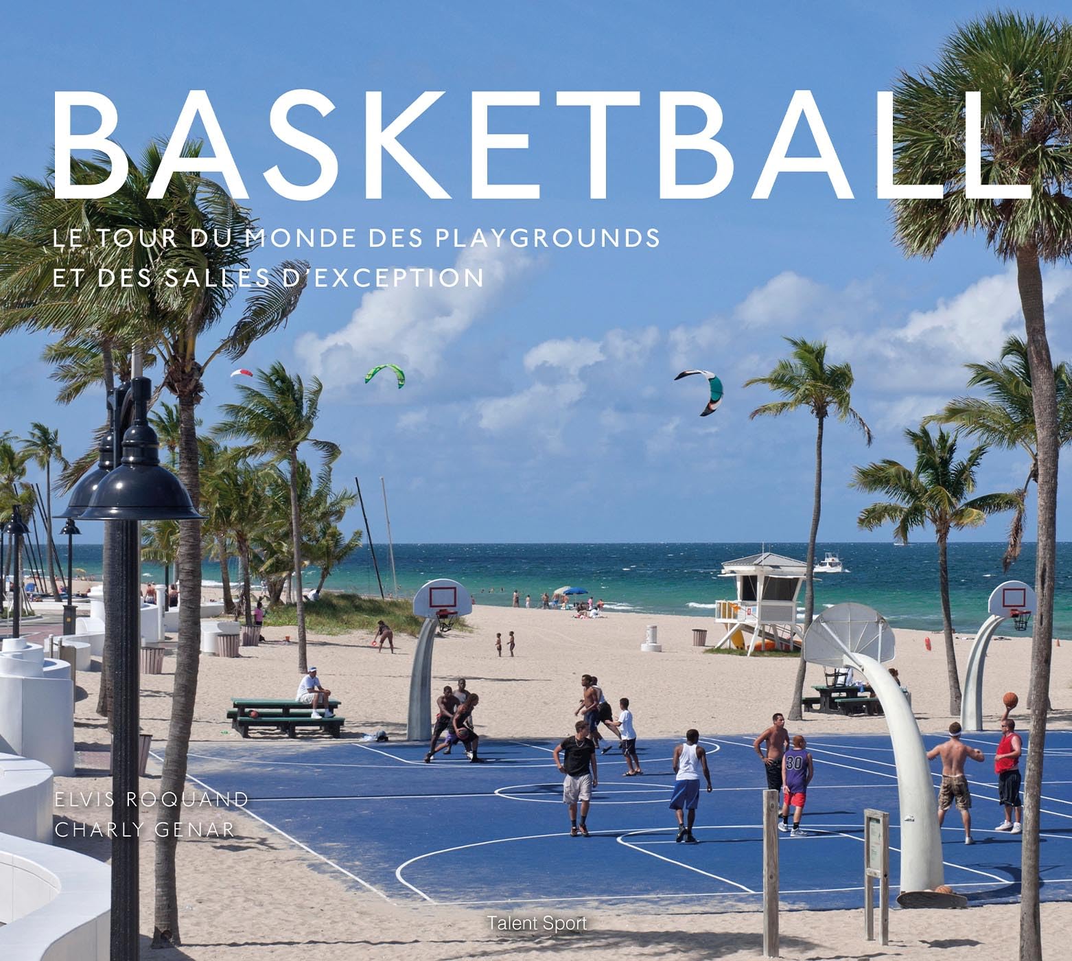Basketball, le tour du monde des playgrounds et des salles d'exception Essays & Short Stories