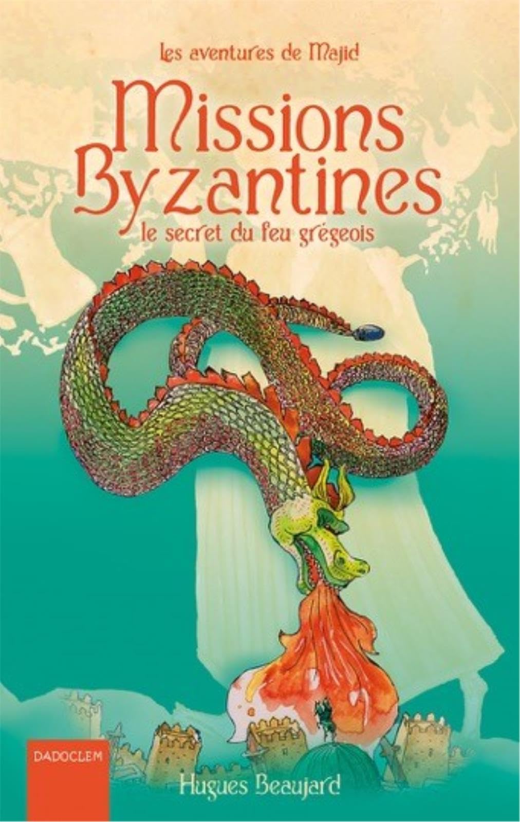 Missions Byzantines : Le secret du feu grégeois Contemporary literature