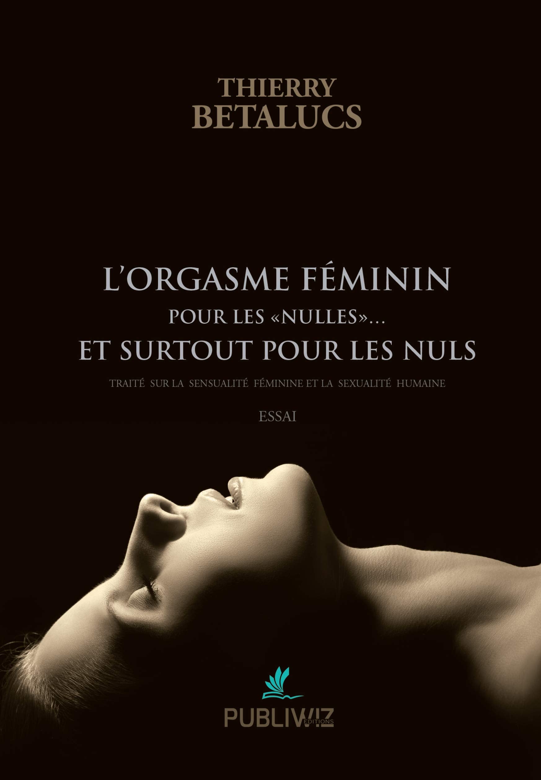 L’orgasme féminin pour les «nulles»... et surtout pour les nuls Contemporary literature